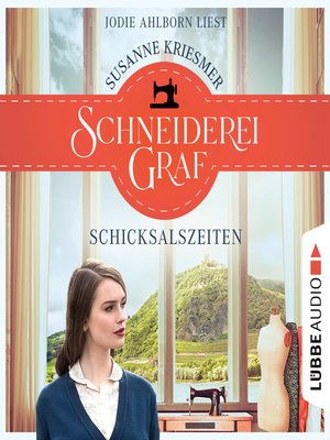 cover image of Schneiderei Graf--Die Bad Godesberg Familiensaga--Schicksalszeiten, Teil 1